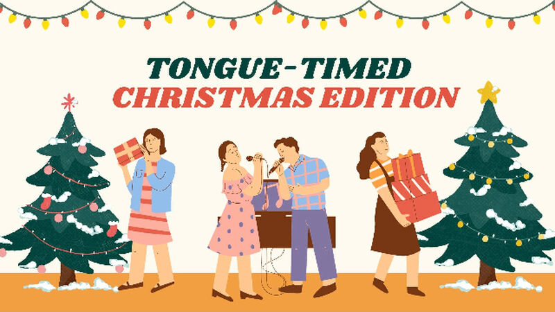 Tongue Timed: Christmas Edition